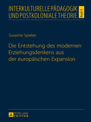 cover image of Die Entstehung des modernen Erziehungsdenkens aus der europäischen Expansion